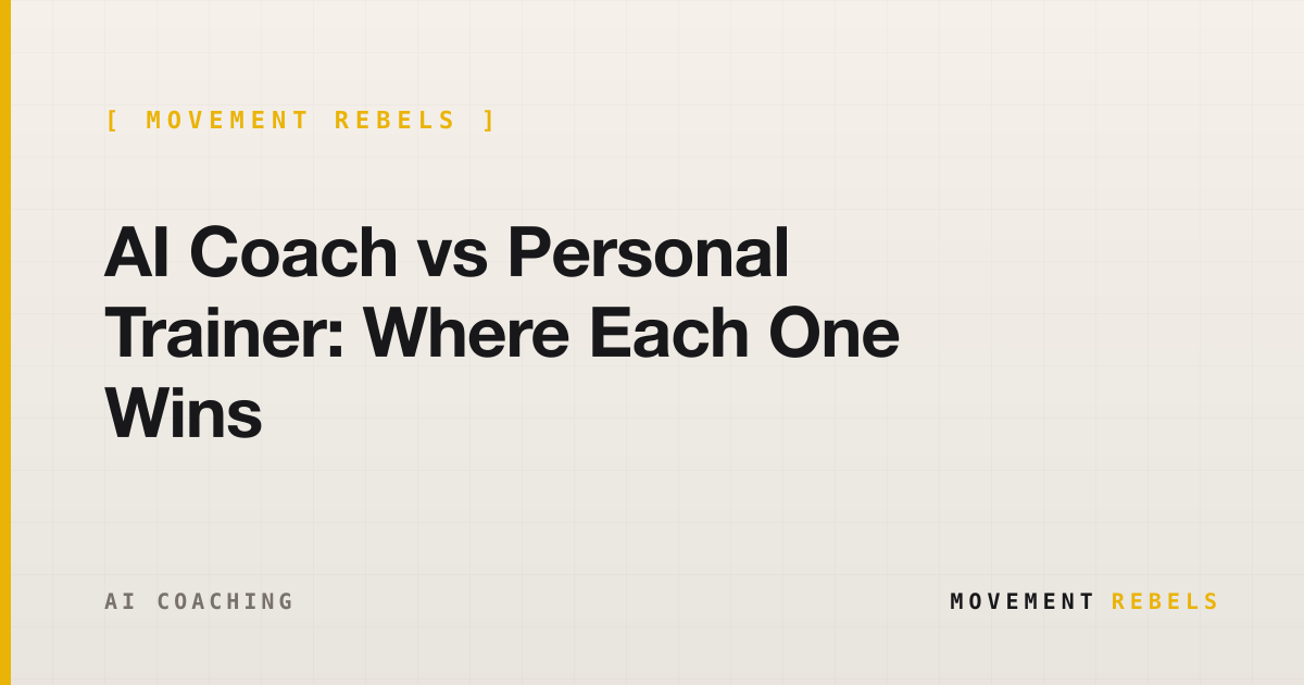 AI Coach vs Personal Trainer: Where Each One Wins | Movement Rebels guide