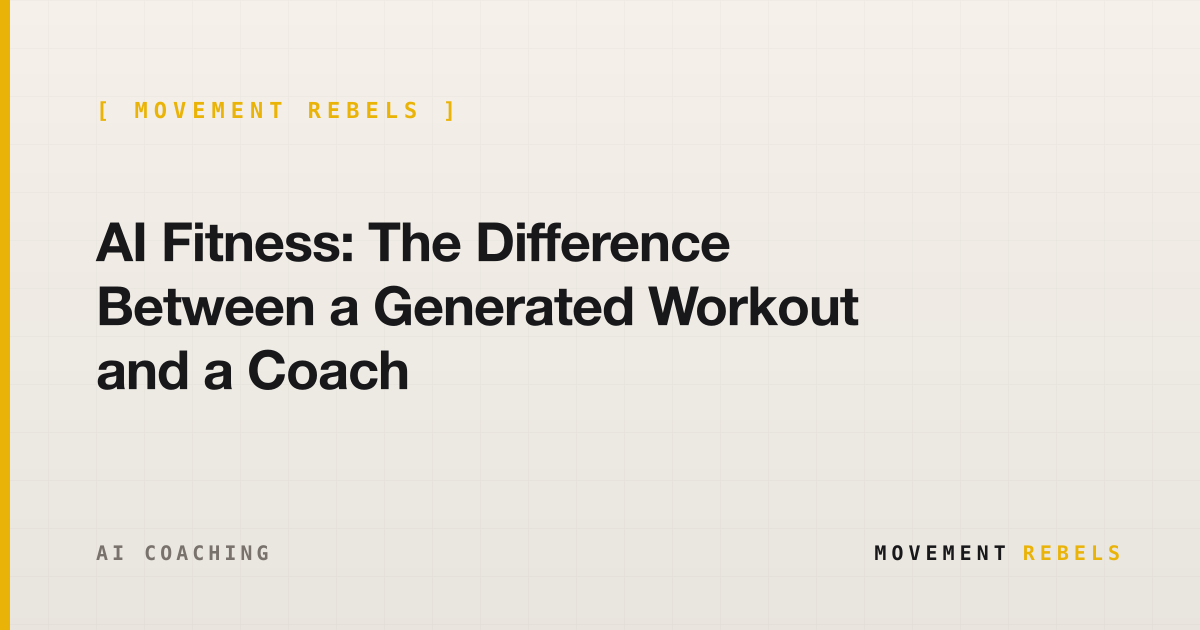AI Fitness: The Difference Between a Generated Workout and a Coach | Movement Rebels guide
