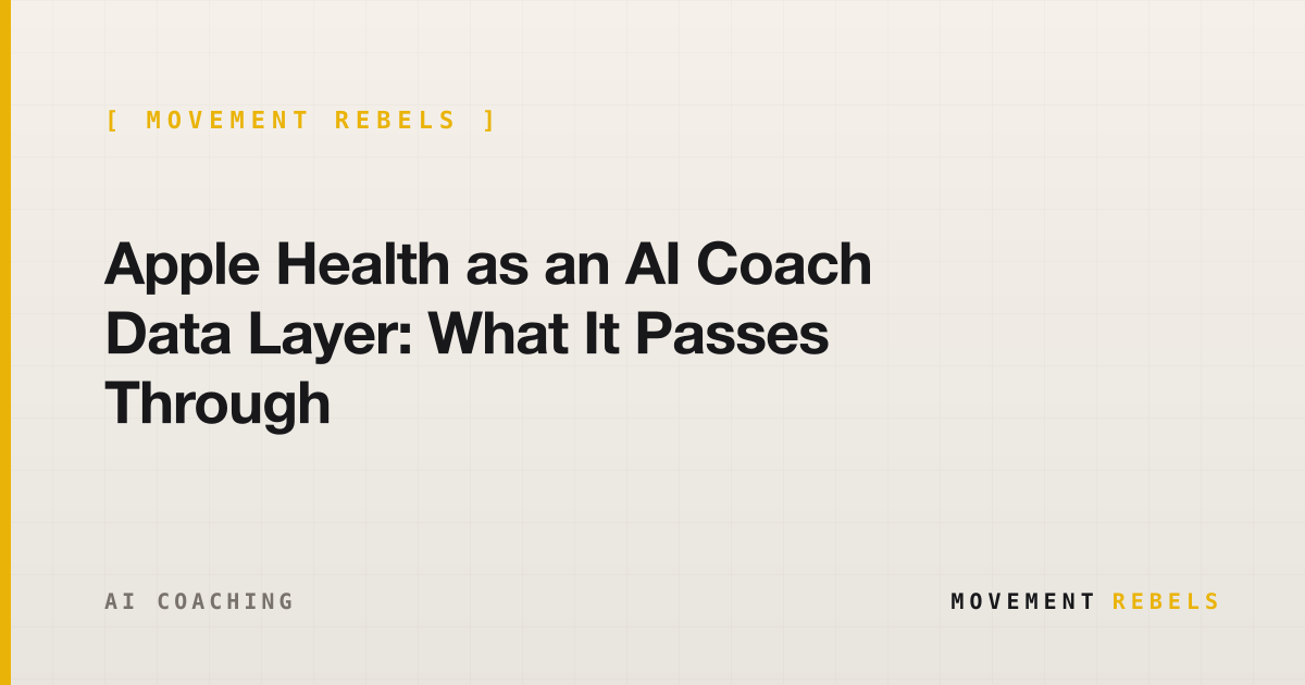 Apple Health as an AI Coach Data Layer: What It Passes Through | Movement Rebels guide