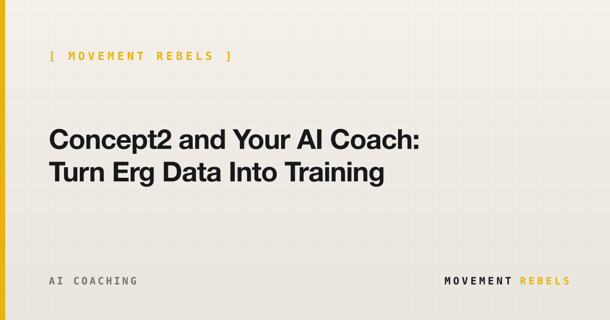 Concept2 and Your AI Coach: Turn Erg Data Into Training | Movement Rebels guide