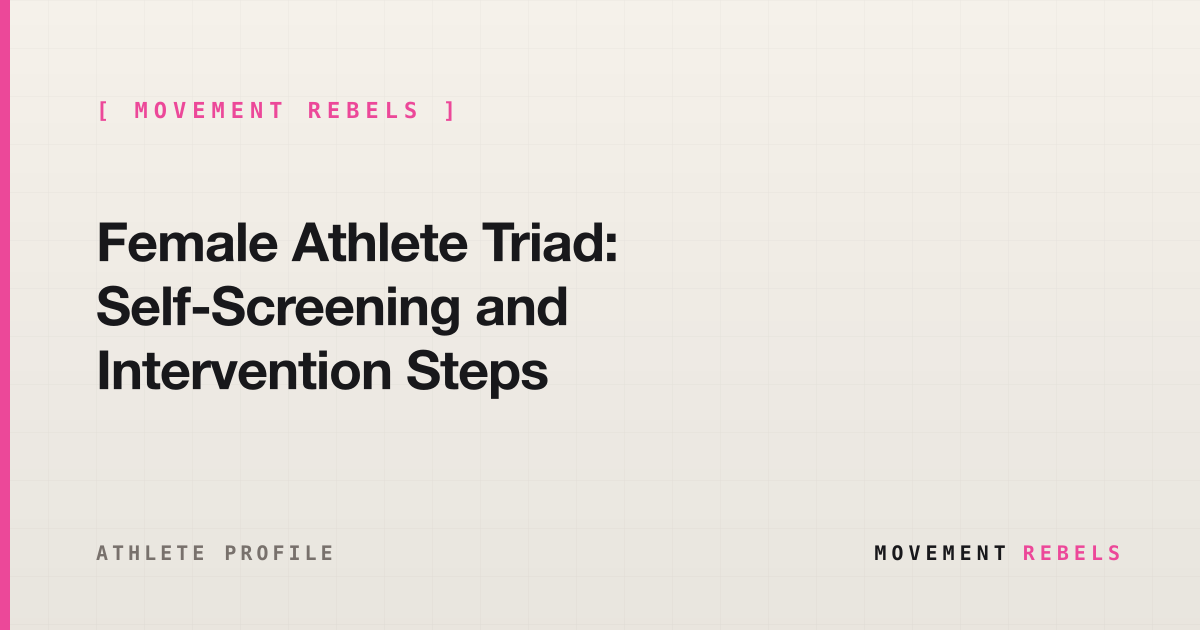 Female Athlete Triad: Self-Screening and Intervention Steps | Movement Rebels guide