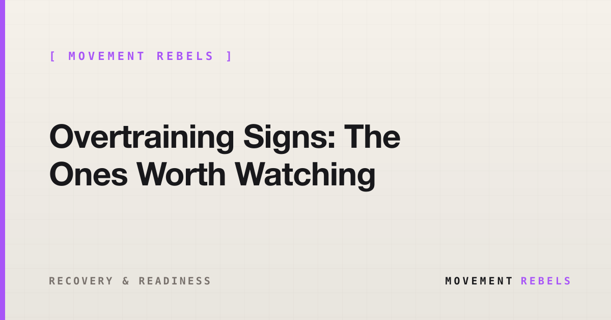 Overtraining Signs: The Ones Worth Watching | Movement Rebels guide