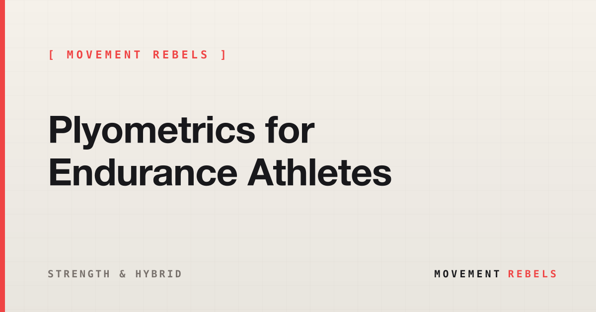 Plyometrics for Endurance Athletes | Movement Rebels guide