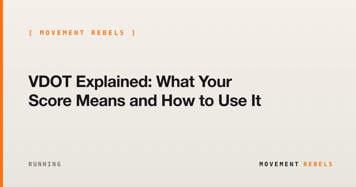 VDOT Explained: What Your Score Means and How to Use It | Movement Rebels guide