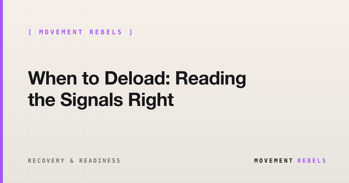 When to Deload: Reading the Signals Right | Movement Rebels guide